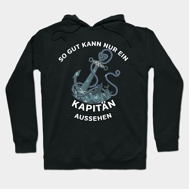 Kapitän Captain Käpt´n Boot Schiff Segeln Segler Hoodie by Ambrosius